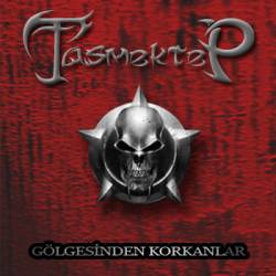 Tasmektep : Gölgesinden Korkanlar